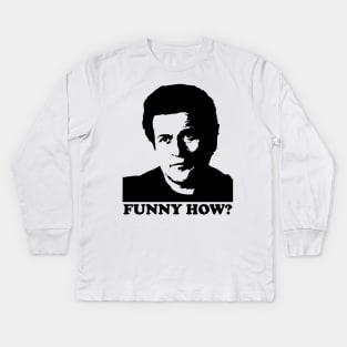 Joe Pesci - Funny How Godfellas Kids Long Sleeve T-Shirt